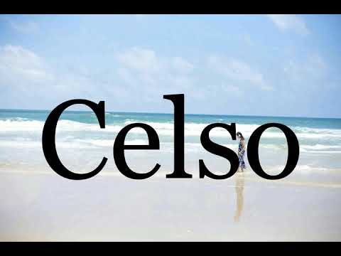 How To Pronounce Celso🌈🌈🌈🌈🌈🌈Pronunciation Of Celso