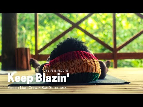 Green Lion Crew - Keep Blazin feat Roe Summerz