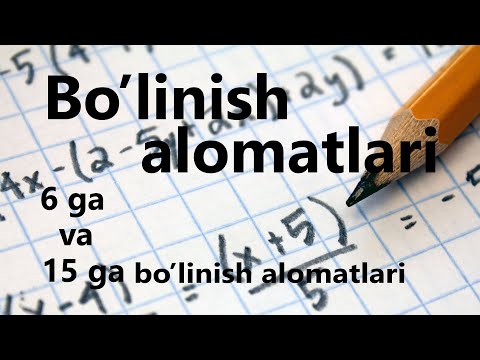 Natural sonlarni 6 ga va 15 ga bo'linish belgilari | #Cheksiz #Matematika
