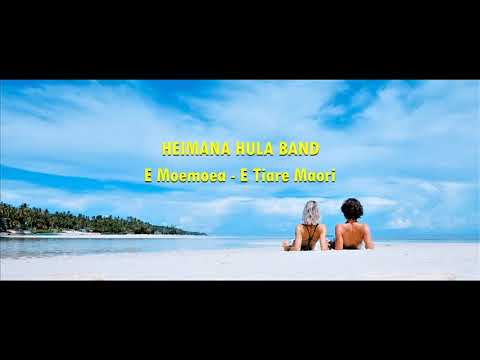 HEIMANA HULA BAND - E Moemoea / E Tiare Maori - COOK ISLANDS MUSIC