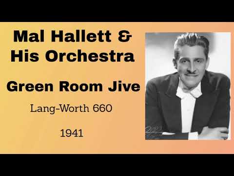 Mal Hallett and his orchestra - Green Room Jive - 1941