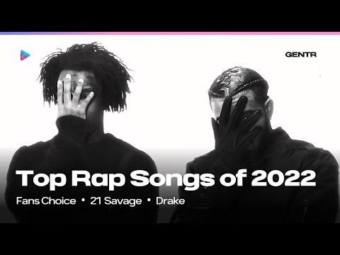 TOP 100 RAP SONGS OF 2022 (FANS CHOICE)