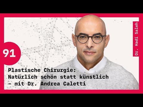 Folge 91 #plastischechirurgie: Natürlich schön statt künstlich – mit Dr. Andrea Caletti