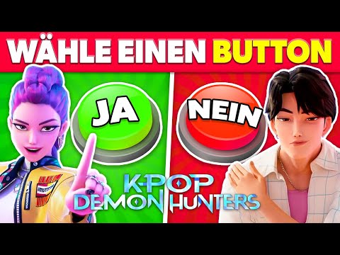Wähle einen Button! KPop Demon Hunters Edition 🟢 JA oder NEIN 🔴