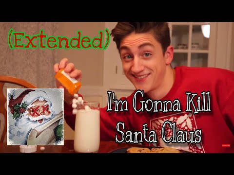 I’m Gonna Kill Santa Claus (Extended Version) - Danny Gonzalez
