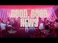Good, Good News | Bethany Music feat. Nick Day | The Gospel Sessions