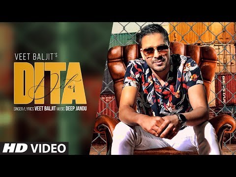 Dita (Full Song) Veet Baljit | Deep Jandu | Latest Punjabi Songs 2019