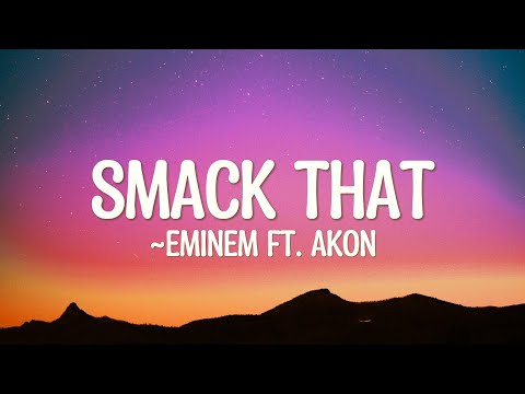 Akon - Smack That (Lyrics) Eminem