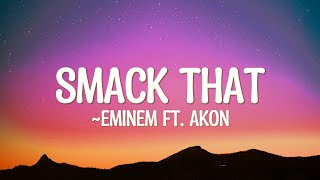 Akon smack that lyrics eminem
