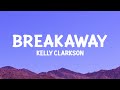 Kellyclarkson Breakaway Lyrics