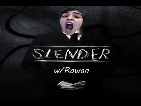 Slender  w/Rowan