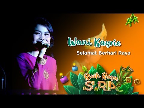 Wany Kayrie – Selamat Berhari Raya | Riuh Raya Suria 2019