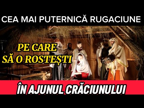 Cea mai puternică rugăciune pe care să o rostești în Ajunul Crăciunului. Va face minuni în viața ta