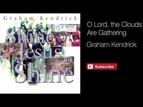O Lord, The Clouds Are Gathering - Graham Kendrick (Original Version)
