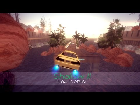 Fatal Ft. Miketz - Shallow II