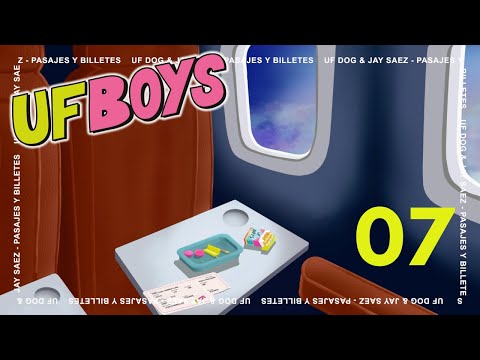 Ufboys Worldwide | Uf Dog & Jay Sáez - Pasajes y billetes