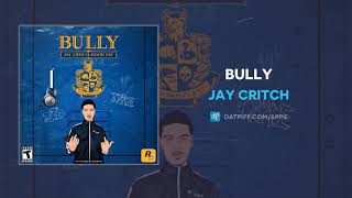Jay Critch &quot;Bully&quot; (AUDIO)