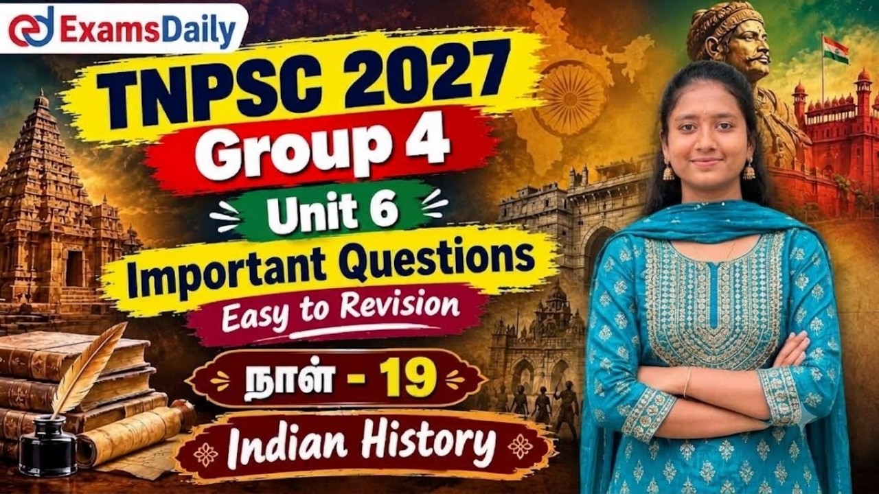 TNPSC 2027 - Group 4 | Unit 6 | Important Questions | Easy to Revision - நாள் - 19 | Indian History