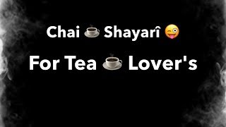 For Tea Lovers ☕🥰 New Chai ☕ Shayari Status