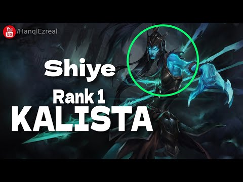🔻 Shiye Xayah vs Zeri - Rank 1 Kalista Guide Shiye Stream