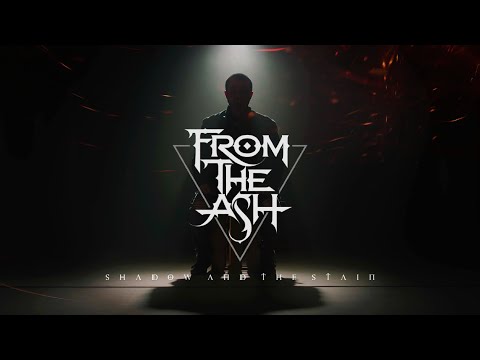 From The Ash - Shadow and the Stain (Official Music Video)