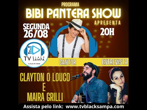 Bibi Pantera Show Participação Clayton o Louco e Maira Grilli