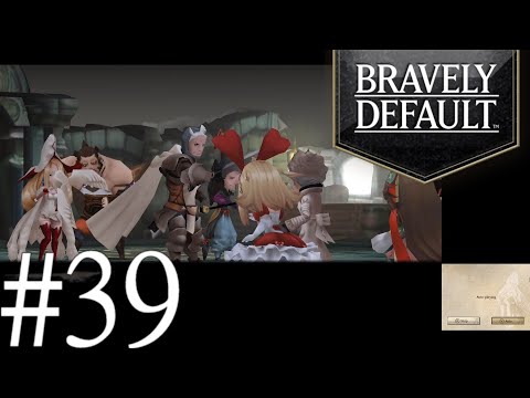 Bravely Default - No Commentary - Playthrough - EP 39 (60FPS)