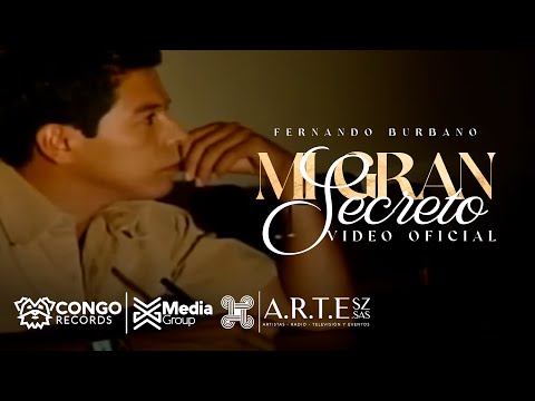 Mi Gran Secreto - Fernando Burbano (Video Oficial)