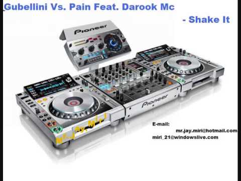 Gubellini Vs. Pain Feat. Darook Mc - Shake It (♛Mr.Jay.Miri Rework) 2013 cut