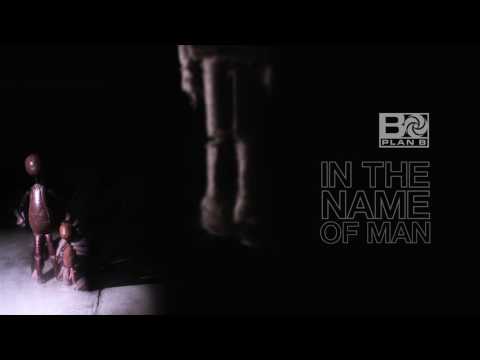 Plan B - In The Name Of Man [OFFICIAL AUDIO]