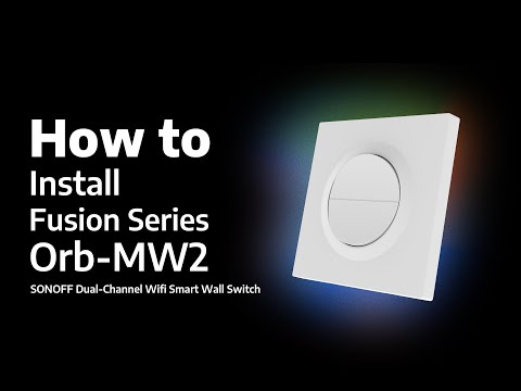 How to Install SONOFF Orb-MW2 | Dual-Channel Wi-Fi Smart Wall Switch