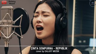 Download lagu CINTA SEMPURNA - REPVBLIK (COVER GALAXY MUSIK 2025) mp3