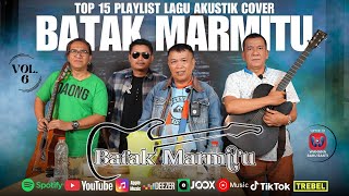 Download lagu Top 15 Playlist Lagu Akustik Cover Batak Marmitu [VOL.6] mp3
