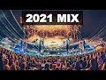 New Year Mix 2021 Best Of EDM Party Electro House Festival Music