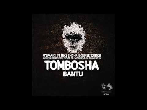 GSparks Feat Mike Shisha & Super Tonton- Tombosha Bantu (Dj Satelite & Wilson Kentura Remix) [SP007]