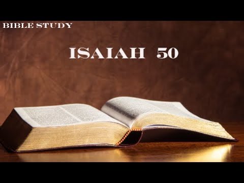 Bible Study - Isaiah 50