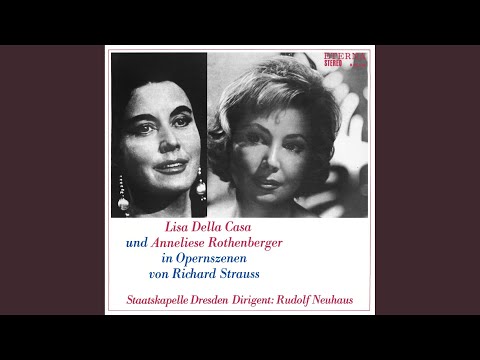 Der Rosenkavalier, Op. 59: Act I: "Da geht er hin, der aufgeblas'ne, schlechte Kerl"