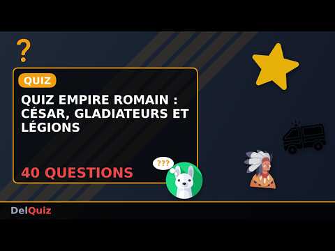 🏛️ Quiz Empire Romain : 40 Questions pour Tester tes Connaissances !