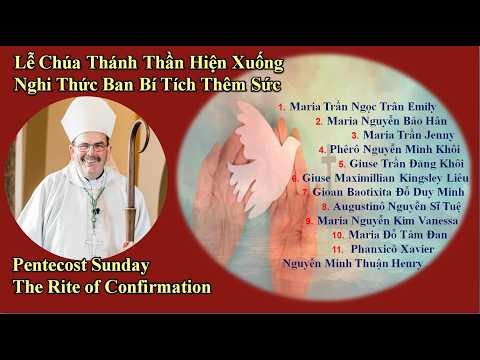 Lễ CHÚA THÁNH THẦN HIỆN XUỐNG - Các em lãnh BÍ TÍCH THÊM SỨC, Giáo Xứ Thánh Minh, WPG, May 24 2026