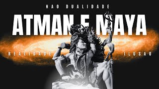 Sua Vida é Uma Ilusão - Entenda Atman e Maya
