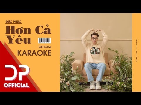 Mix - HƠN CẢ YÊU - ĐỨC PHÚC | OFFICIAL KARAOKE | INSTRUMENTAL