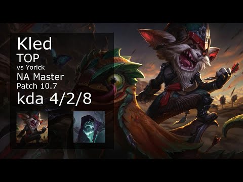 Kled vs Yorick Top - NA Master 4/2/8 Patch 10.7 Gameplay