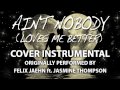 Ain't Nobody (Loves Me Better) (Cover Instrumental ...