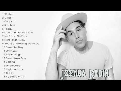 Joshua Radin Best Songs - Joshua Radin Greatest Hits Full Album