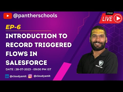 EP6 - Record Triggered Flows with Real Time Scenarios in #Salesforce || #sfdcpanther #pantherschools