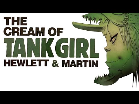 Cream of Tank Girl - Jamie Hewlett & Alan Martin