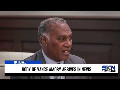 BODY OF VANCE AMORY ARRIVES IN NEVIS