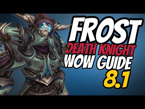 Frost Death Knight PvE Guide 8.1 | Talents, Rotation & Stats | World of Warcraft Battle for Azeroth