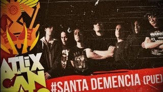 Santa Demencia en el Atlixcandalo Fest 2012 ( Deme