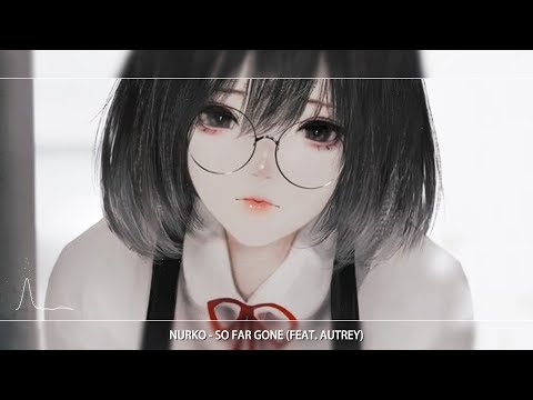 ▶Nightcore - So Far Gone (Lyrics)